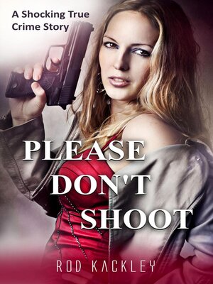 cover image of Please Don't Shoot
